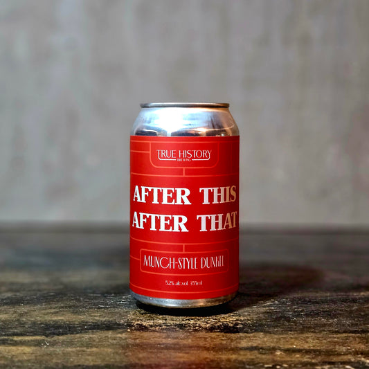 True History "After This, After That" Munich Dunkel