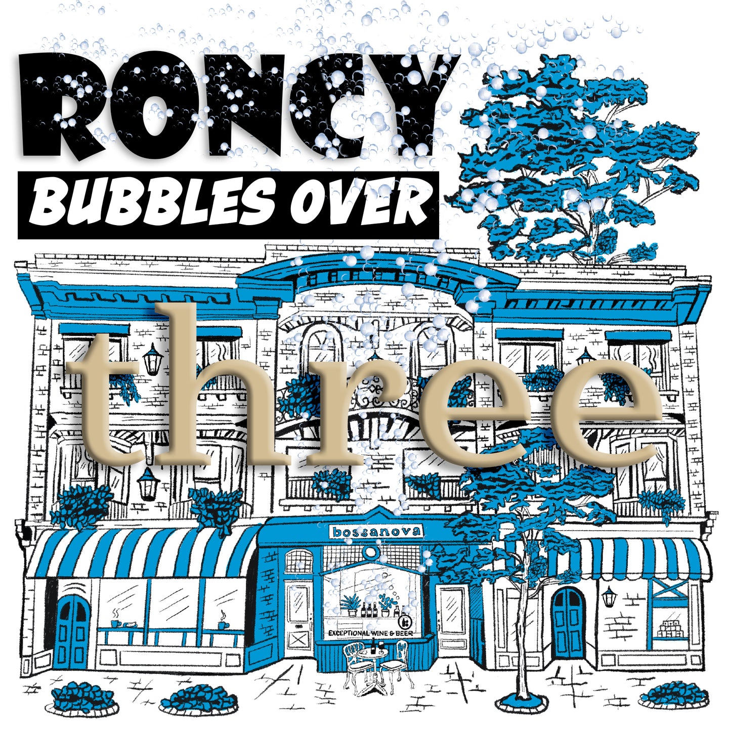 RONCY BUBBLES OVER - Session Three (7:30 - 8:15)